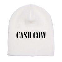 Cash Cow Short Acrylic Beanie