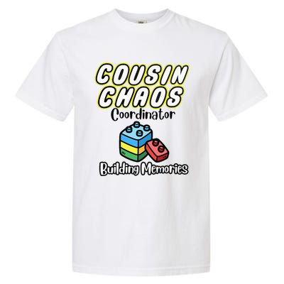 Cousin Chaos Coordinator Building Memories Garment-Dyed Heavyweight T-Shirt