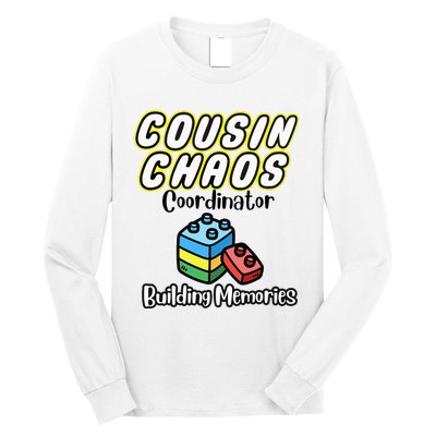 Cousin Chaos Coordinator Building Memories Long Sleeve Shirt