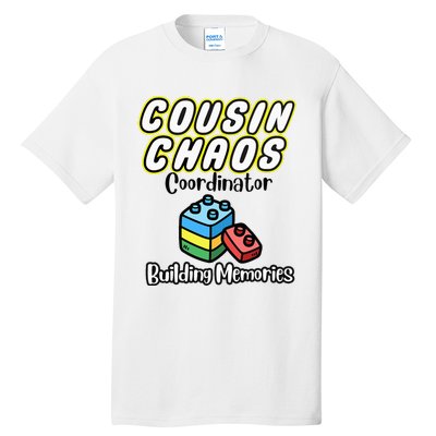 Cousin Chaos Coordinator Building Memories Tall T-Shirt