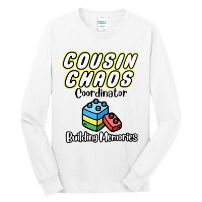 Cousin Chaos Coordinator Building Memories Tall Long Sleeve T-Shirt