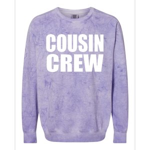 Cousin Crew Cousins Are Siblings Family Reunion Cousin Crew Gift Colorblast Crewneck Sweatshirt