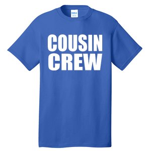 Cousin Crew Cousins Are Siblings Family Reunion Cousin Crew Gift Tall T-Shirt