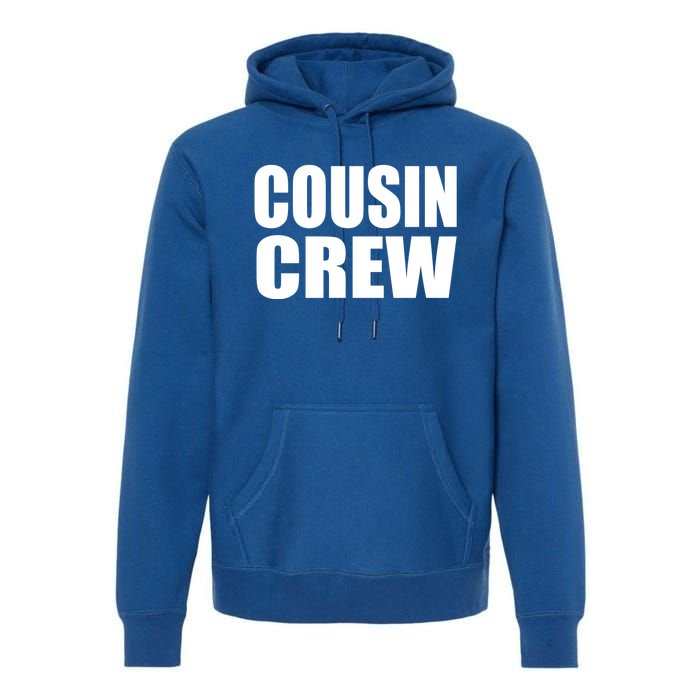 Cousin Crew Cousins Are Siblings Family Reunion Cousin Crew Gift Premium Hoodie