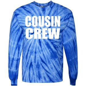 Cousin Crew Cousins Are Siblings Family Reunion Cousin Crew Gift Tie-Dye Long Sleeve Shirt