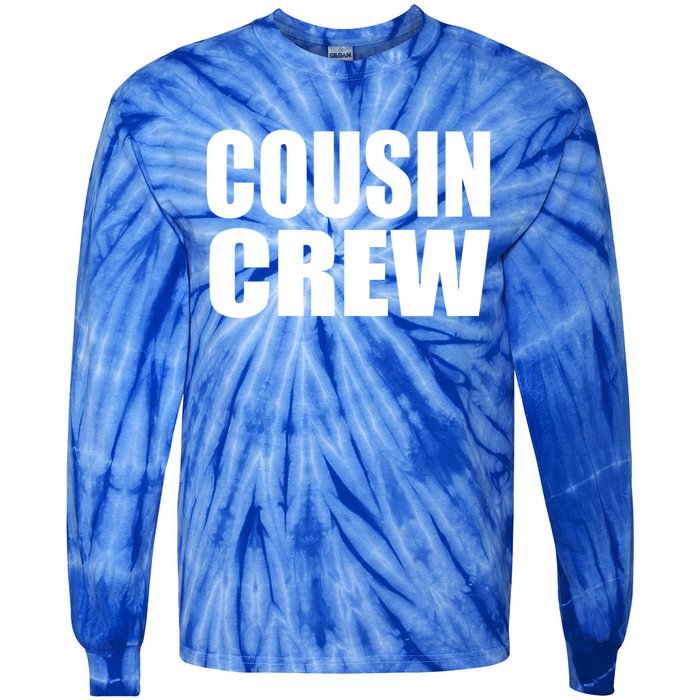 Cousin Crew Cousins Are Siblings Family Reunion Cousin Crew Gift Tie-Dye Long Sleeve Shirt