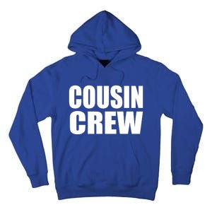 Cousin Crew Cousins Are Siblings Family Reunion Cousin Crew Gift Tall Hoodie