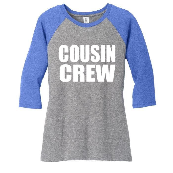 Cousin Crew Cousins Are Siblings Family Reunion Cousin Crew Gift Women's Tri-Blend 3/4-Sleeve Raglan Shirt