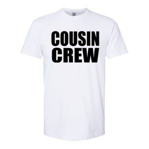 Cousin Crew Cousins Are Siblings Family Reunion Cousin Crew Gift Softstyle CVC T-Shirt