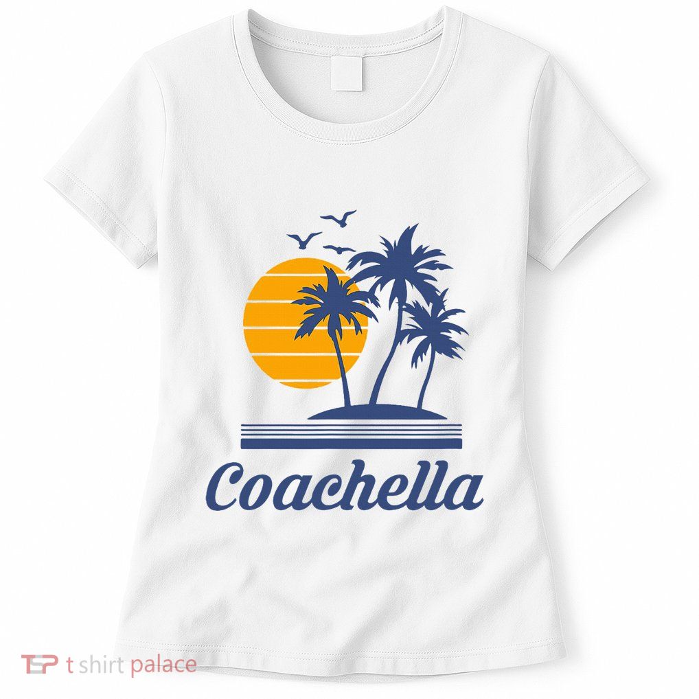 C.O.A.C.H.E.L.L.A California Ca City Beach Tourist Womens T-Shirt