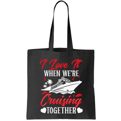 Cruising Couple Cruise Love It When WeRe Cruisin Together Bag