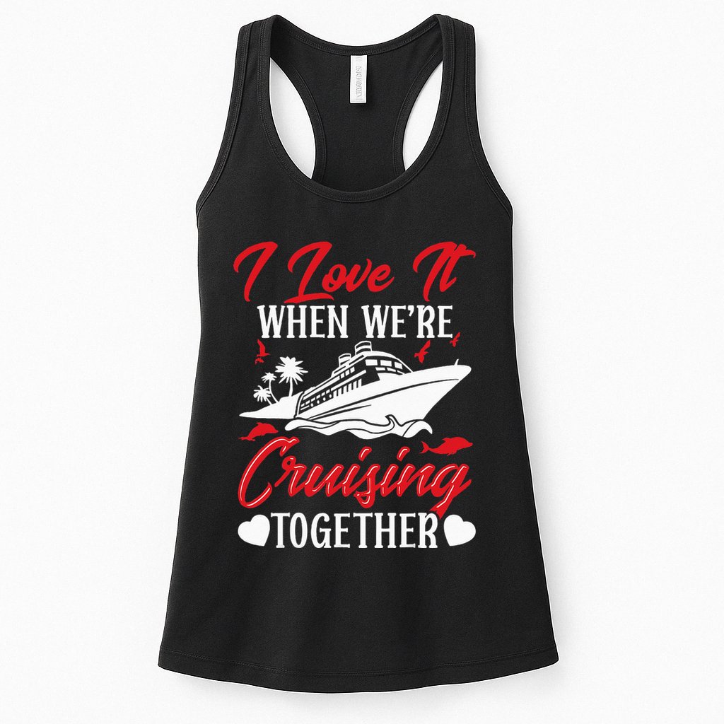 Cruising Couple Cruise Love It When WeRe Cruisin Together Womens Tank Top