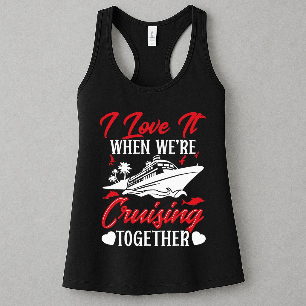 Cruising Couple Cruise Love It When WeRe Cruisin Together Womens Tank Top