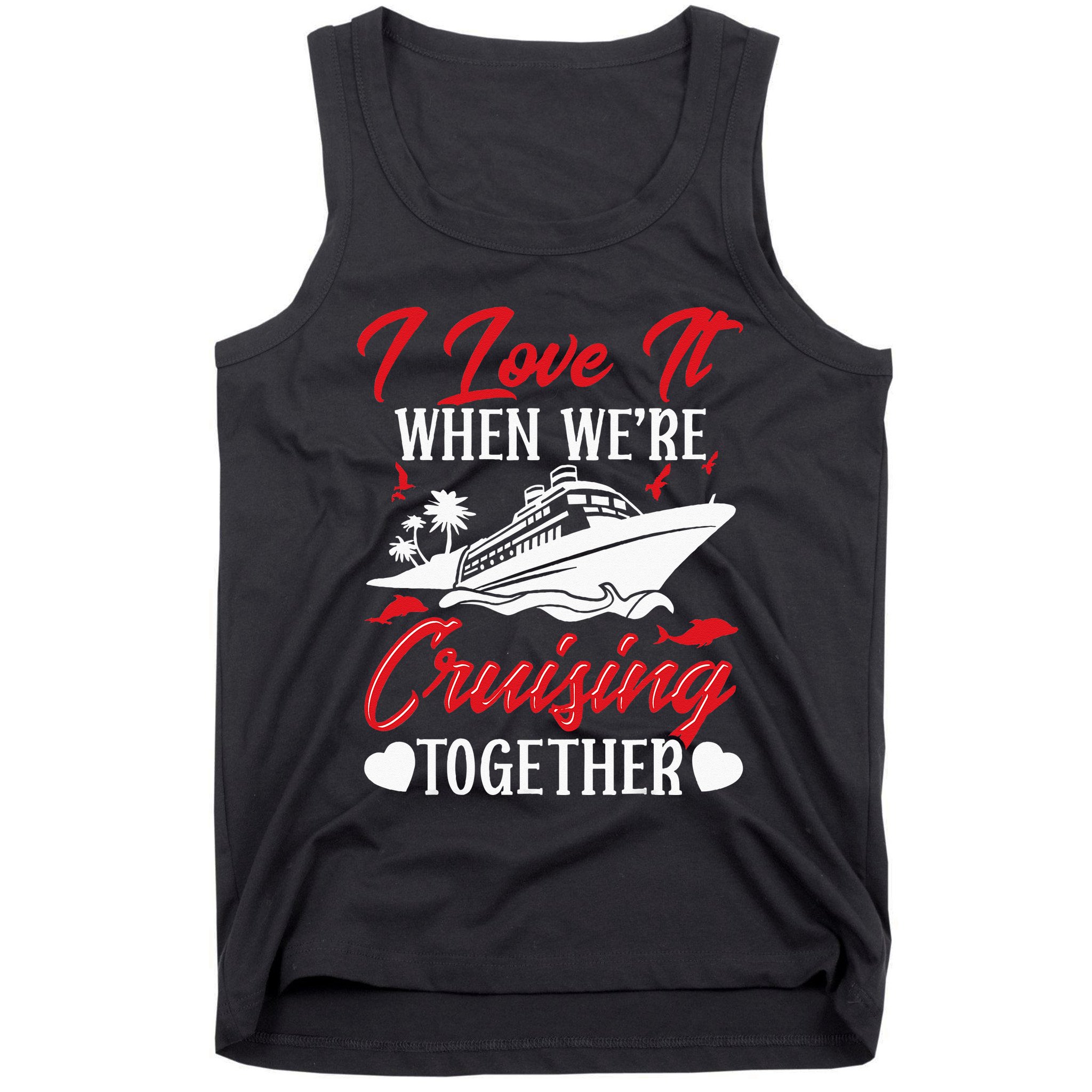 Cruising Couple Cruise Love It When WeRe Cruisin Together Tank Top