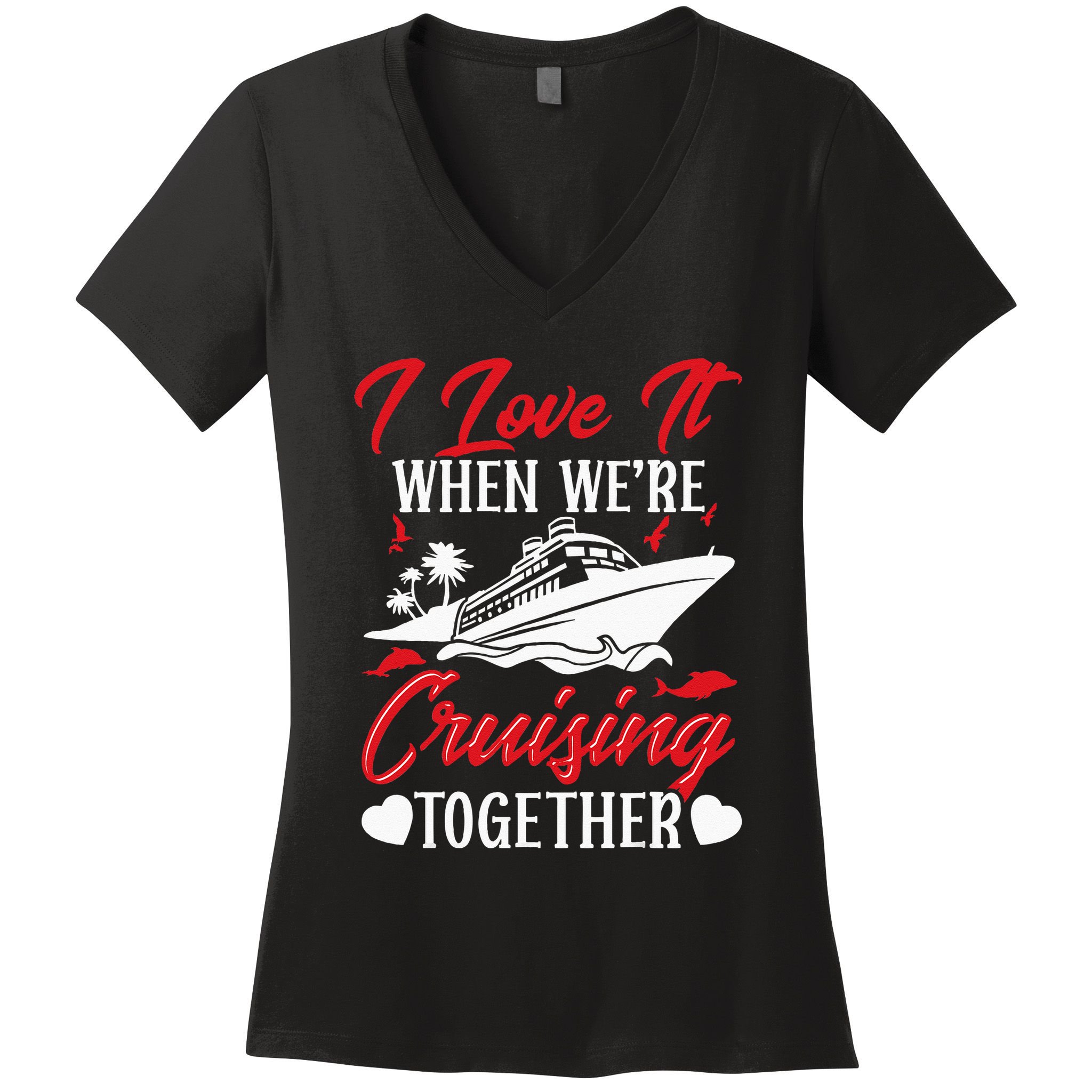 Cruising Couple Cruise Love It When WeRe Cruisin Together Women's V-Neck T-Shirt