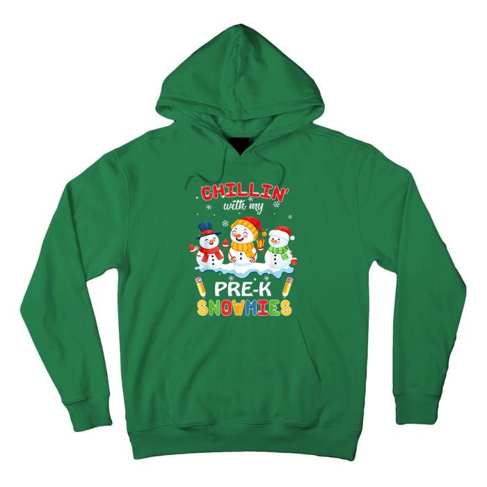 Cute Christmas Chillin' With My Pre-K Snowmies Teacher Tall Hoodie