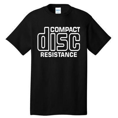 Cd Collectors Compact Disc Resistance Tall T-Shirt