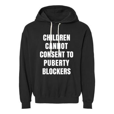 Children Cannot Consent To Puberty Blockers Garment-Dyed Fleece Hoodie