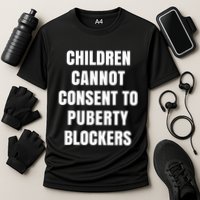 Children Cannot Consent To Puberty Blockers Performance Shirt