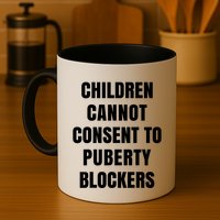 Children Cannot Consent To Puberty Blockers Mug