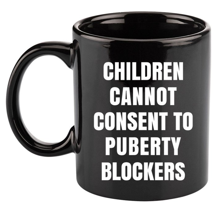 Children Cannot Consent To Puberty Blockers 11oz C Handle Ceramic Mug