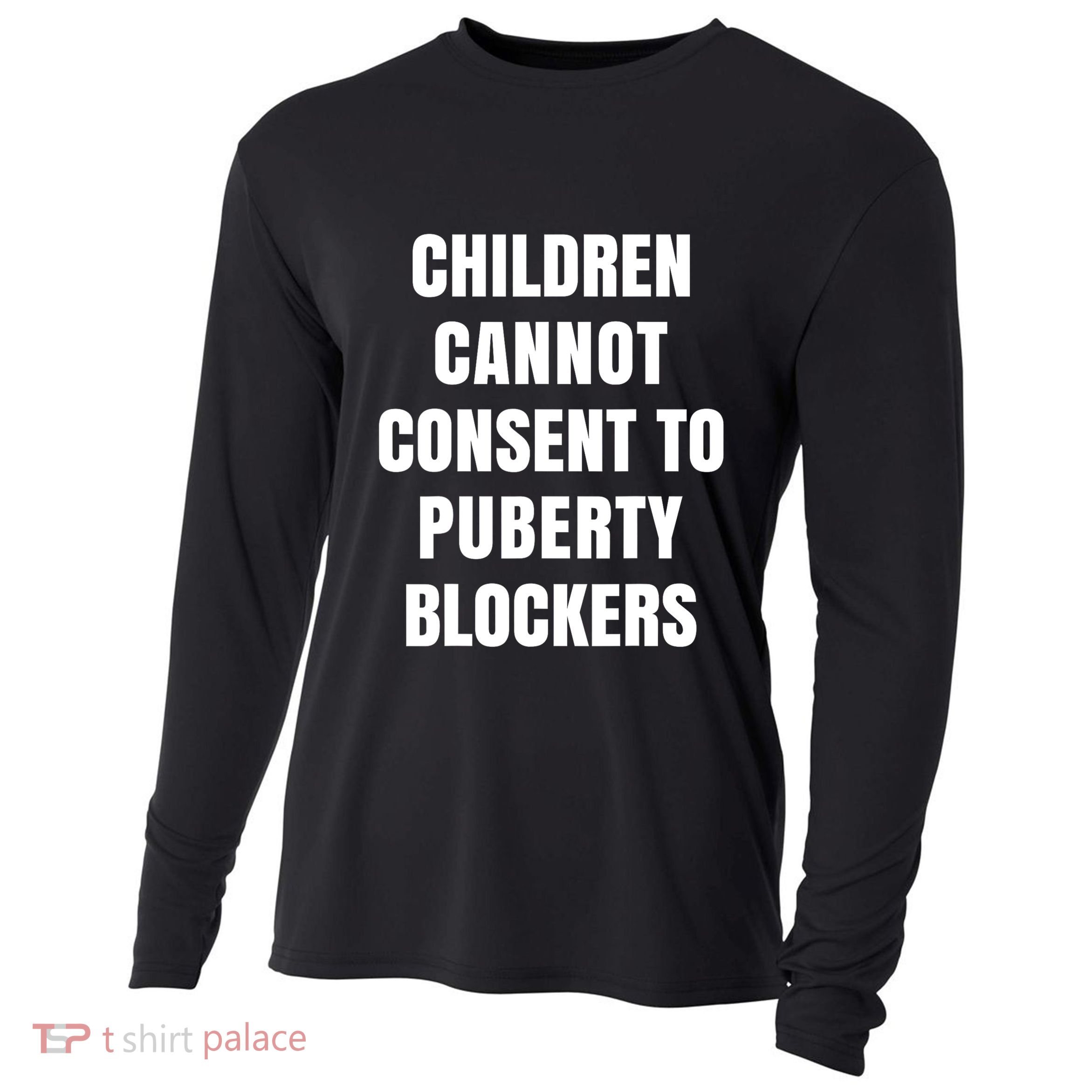 Children Cannot Consent To Puberty Blockers Cooling Performance Long Sleeve Crew