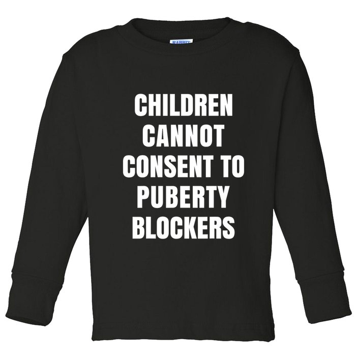 Children Cannot Consent To Puberty Blockers Toddler Long Sleeve Shirt