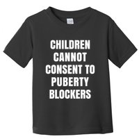 Children Cannot Consent To Puberty Blockers Toddler T-Shirt