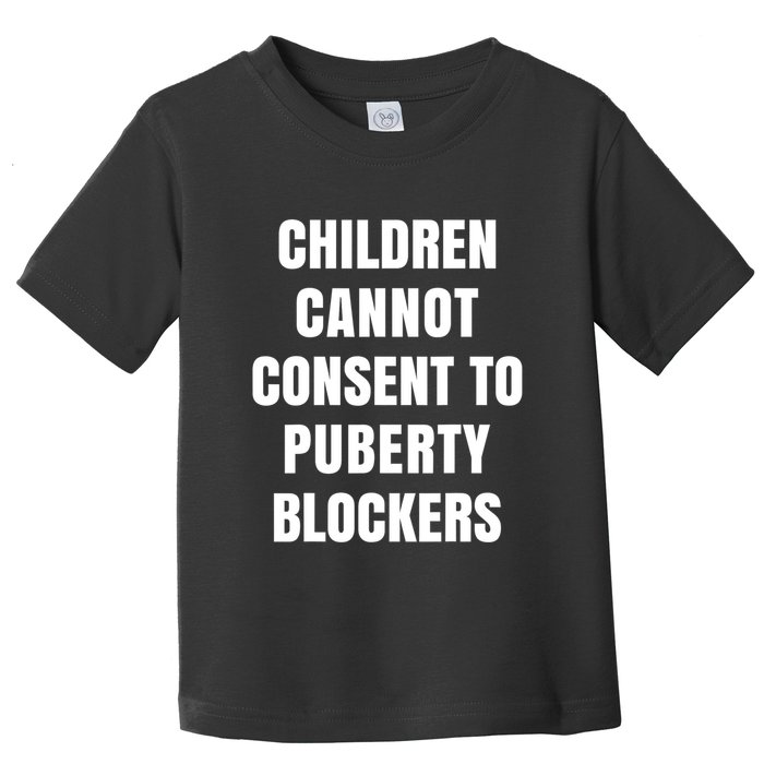 Children Cannot Consent To Puberty Blockers Toddler T-Shirt