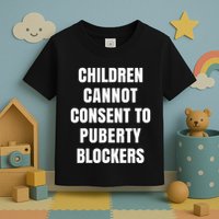 Children Cannot Consent To Puberty Blockers Toddler T-Shirt