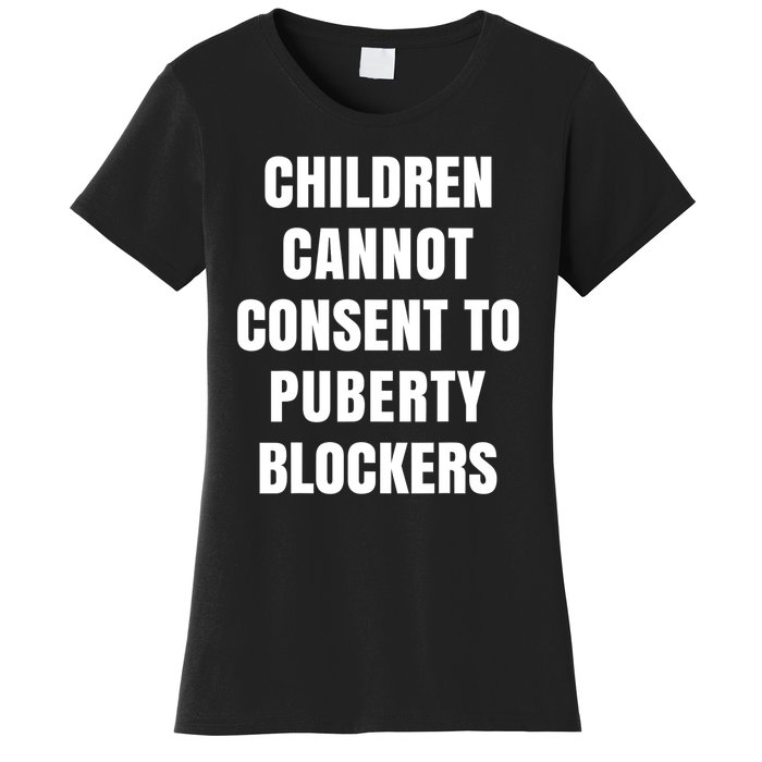 Children Cannot Consent To Puberty Blockers Women's T-Shirt