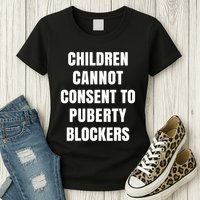 Children Cannot Consent To Puberty Blockers Womens T-Shirt