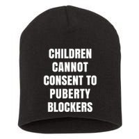 Children Cannot Consent To Puberty Blockers Short Acrylic Beanie