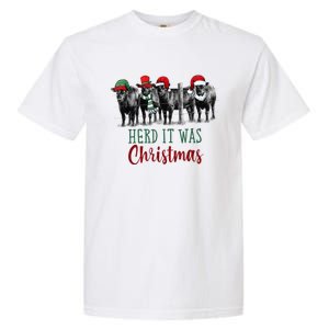 Cute Christmas Cows Herd It Was Christmas Funny Cow Shirt Garment-Dyed Heavyweight T-Shirt