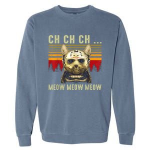 Ch Ch Ch Meow Meow Scary Friday Costume Halloween Cat Garment-Dyed Sweatshirt