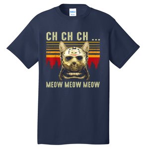 Ch Ch Ch Meow Meow Scary Friday Costume Halloween Cat Tall T-Shirt