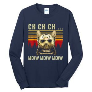 Ch Ch Ch Meow Meow Scary Friday Costume Halloween Cat Tall Long Sleeve T-Shirt