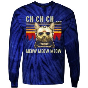 Ch Ch Ch Meow Meow Scary Friday Costume Halloween Cat Tie-Dye Long Sleeve Shirt