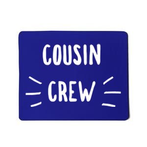 Cousin Crew Cousins Are Siblings Family Reunion Cousin Crew Gift Mousepad