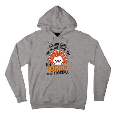 Cousin Crew Cute Turkey Football Feathers Happy Thanksgiving Gift Tall Hoodie