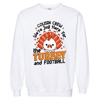 Cousin Crew Cute Turkey Football Feathers Happy Thanksgiving Gift Garment-Dyed Sweatshirt