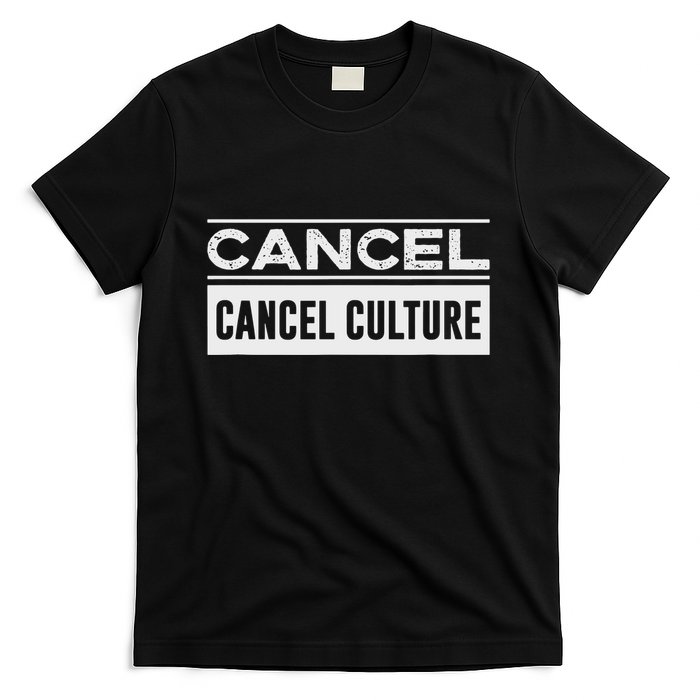 Cancel Cancel Cullture T-Shirt