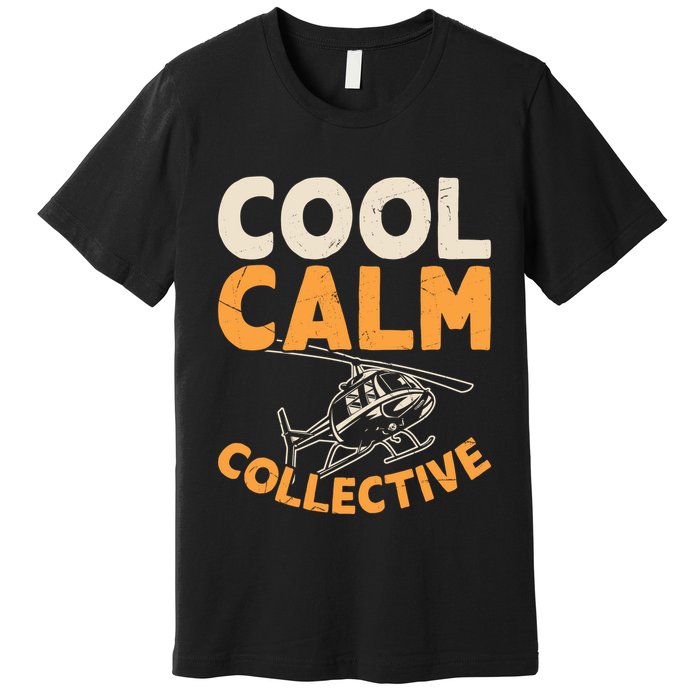 Cool Calm Collective Chopper Pilot Premium T-Shirt