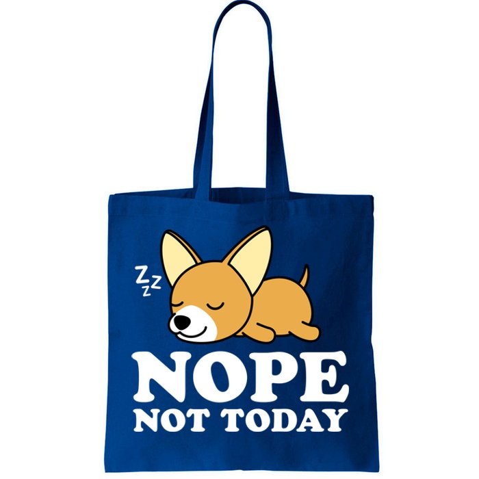 Cute Chiwawa Chihuahua Dog Animal Lover Funny Nope Not Today Gift Tote Bag