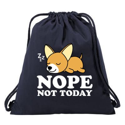 Cute Chiwawa Chihuahua Dog Animal Lover Funny Nope Not Today Gift Drawstring Bag