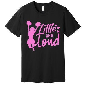 Cheer Cute Cheerleader Little And Loud Cheerleading Premium T-Shirt