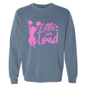 Cheer Cute Cheerleader Little And Loud Cheerleading Garment-Dyed Sweatshirt