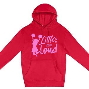 Cheer Cute Cheerleader Little And Loud Cheerleading Premium Pullover Hoodie