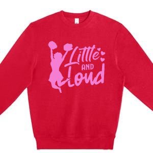 Cheer Cute Cheerleader Little And Loud Cheerleading Premium Crewneck Sweatshirt