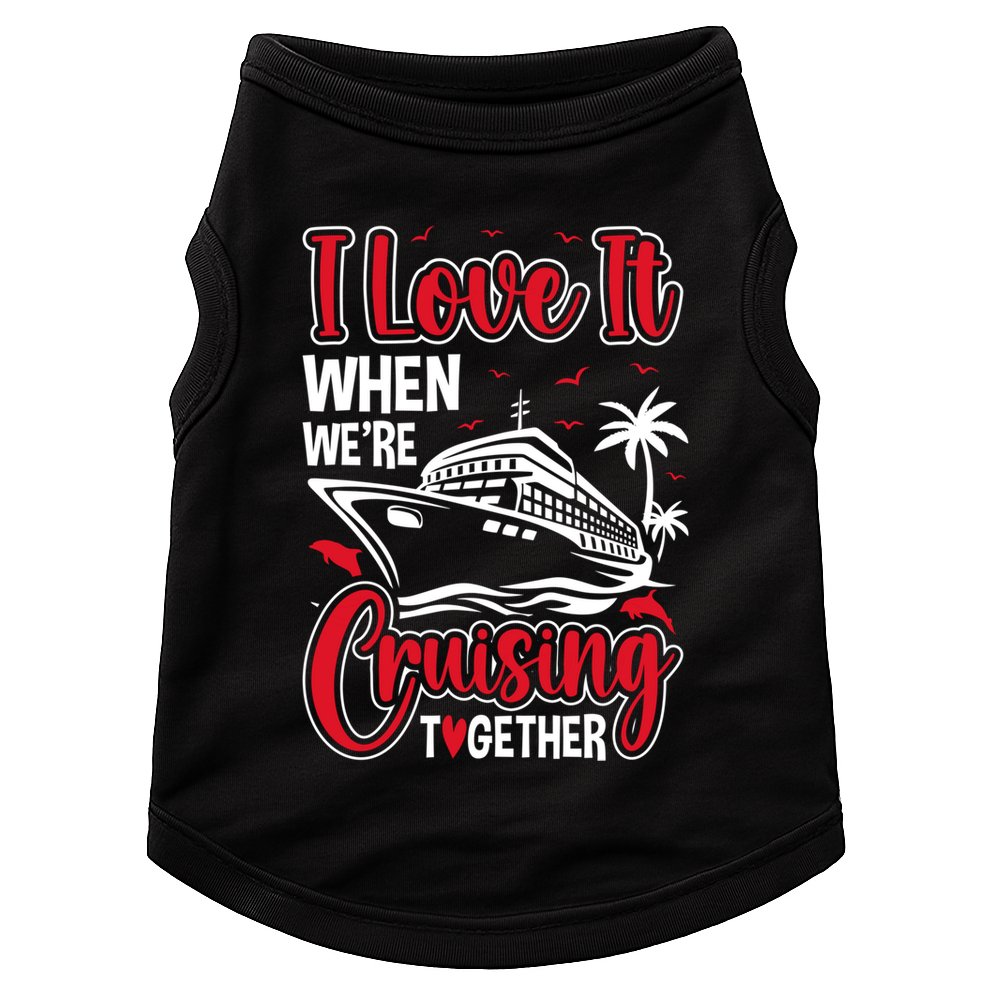 Cruising Couple Cruise Love It When WeRe Cruisin Together Cute Gift Doggie Tank